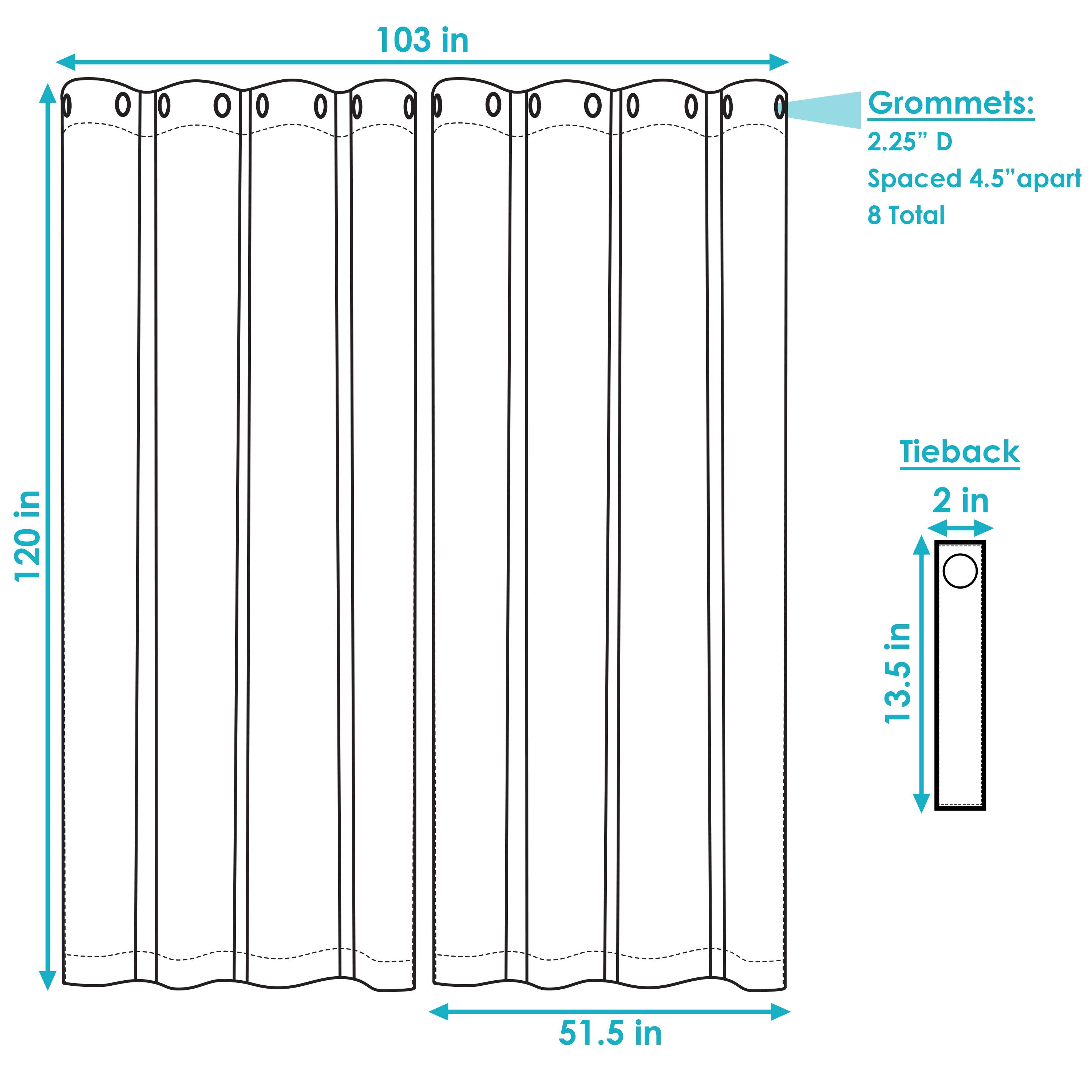 103 in  
120 in  
51.5 in  
13.5 in  

Grommets:  
2.25" D  
Spaced 4.5" apart  
8 Total  

Tieback:  
2 in