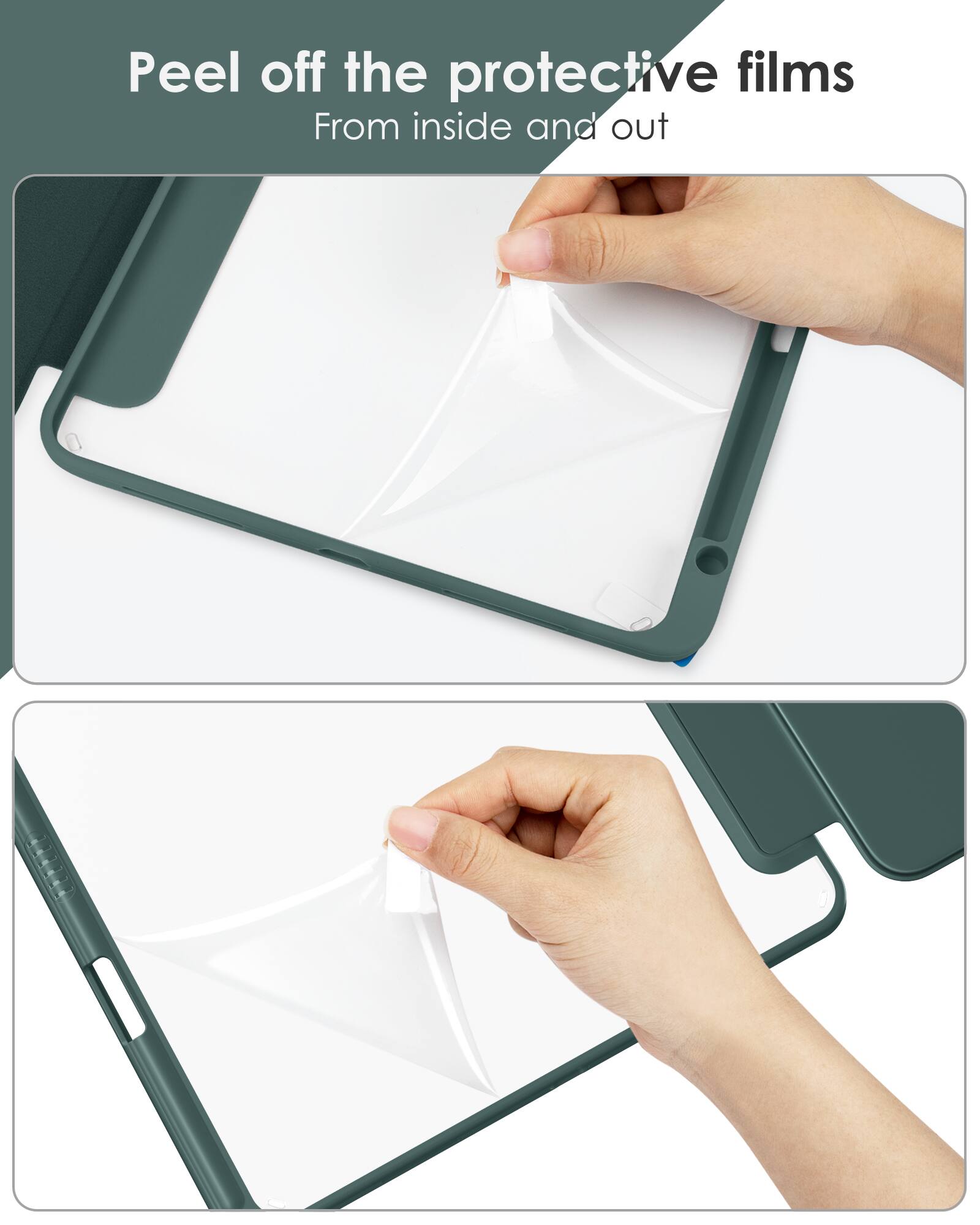 Peel off the protective films  
From inside and out