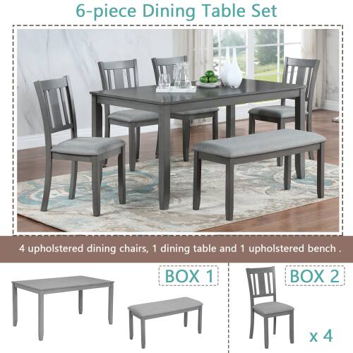6-piece Dining Table Set

4 upholstered dining chairs, 1 dining table and 1 upholstered bench

BOX 1 BOX 2 x 4