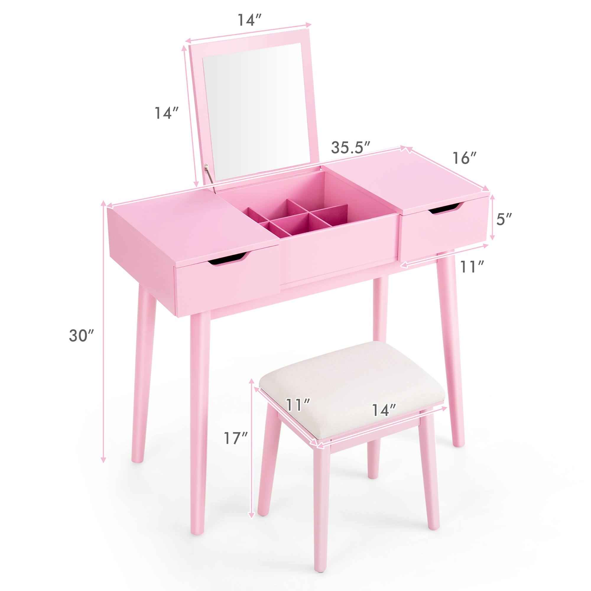 - 14" (height of the mirror)
- 14" (width of the mirror)
- 35.5" (length of the desk)
- 16" (depth of the desk)
- 5" (height of the drawer)
- 11" (depth of the drawer)
- 30" (height of the desk)
- 17" (height of the legs)
- 11" (width of the stool)
- 14" (depth of the stool)
