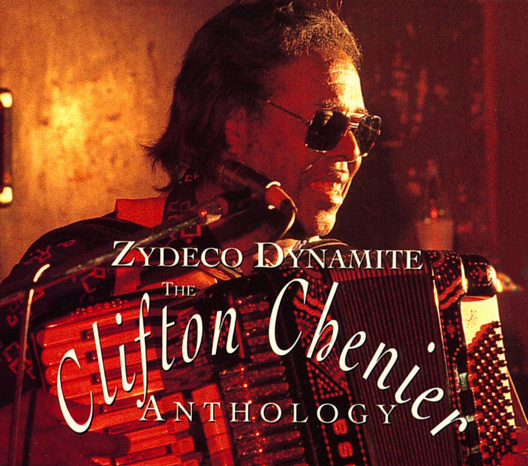 Best Buy Zydeco Dynamite The Clifton Chenier Anthology CD