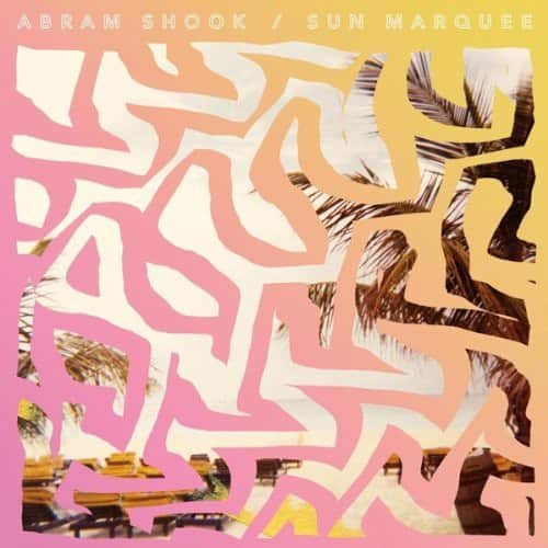 Abram Shook - Sun Marquee  - VINYL LP