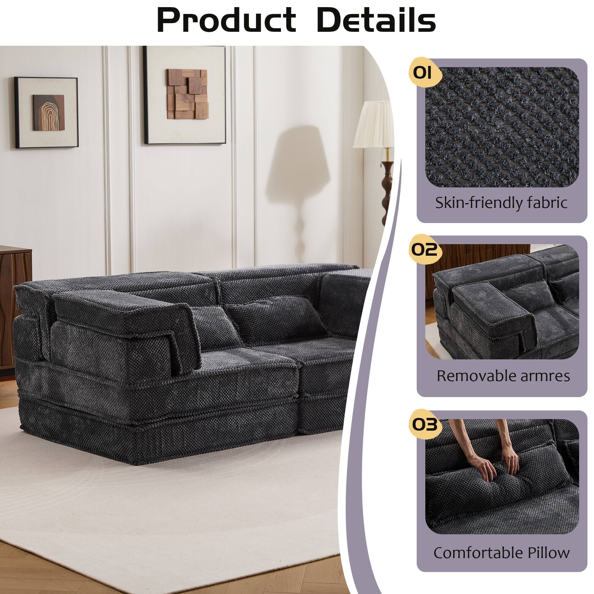 Product Details

01 Skin-friendly fabric

02 Removable armrests

03 Comfortable Pillow