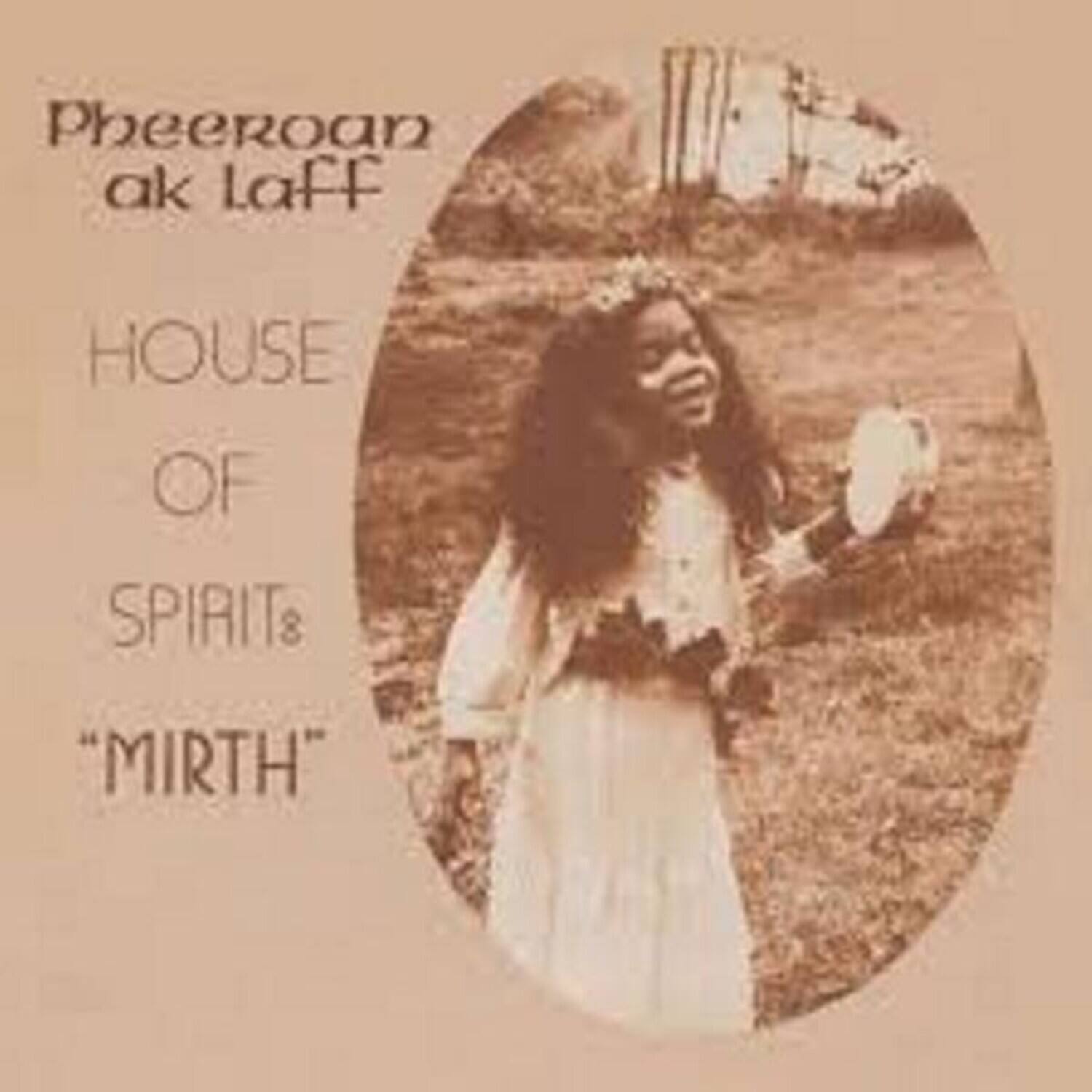 PheeRoan ak Laff  
HOUSE OF SPIRITS  
"MIRTH"