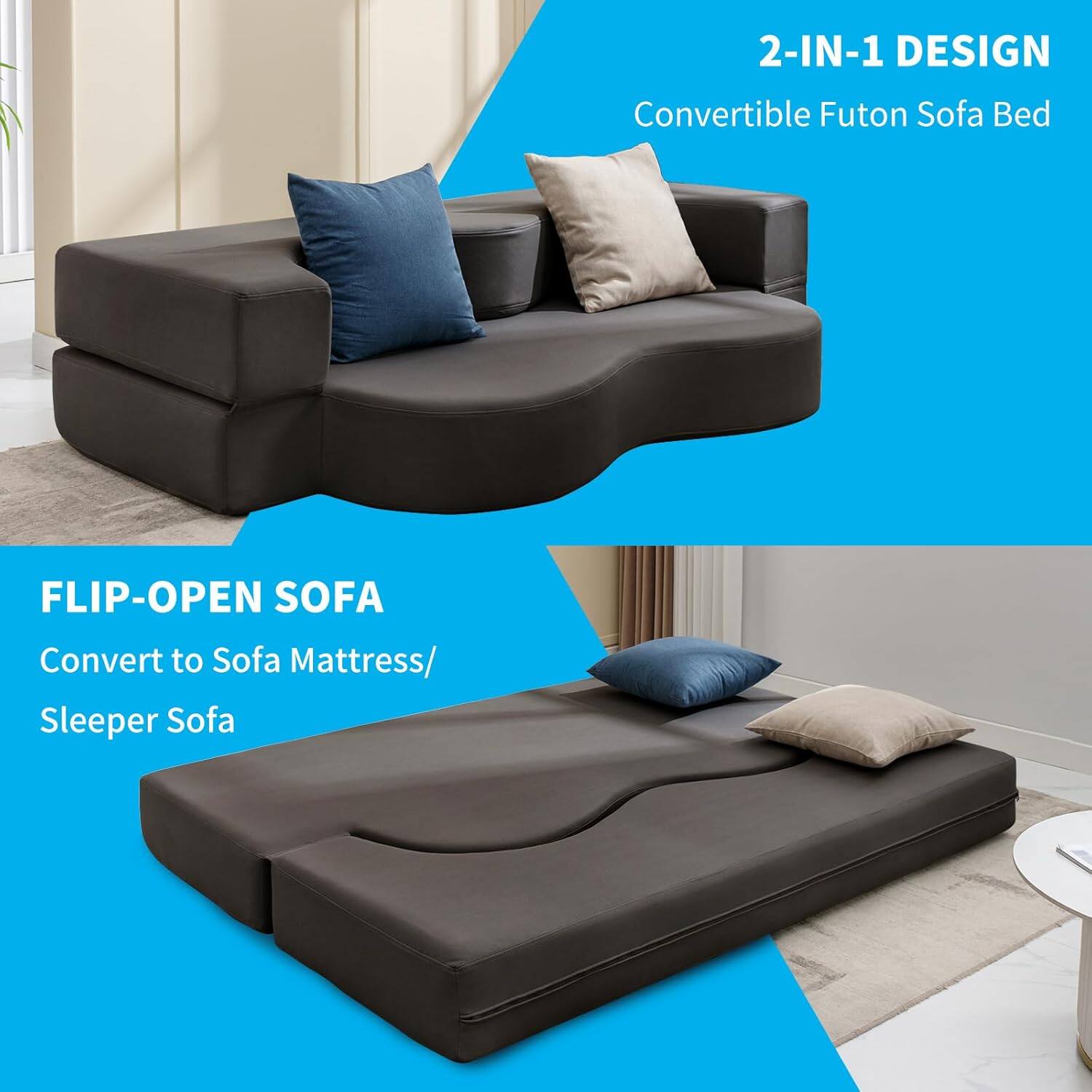 2-IN-1 DESIGN  
Convertible Futon Sofa Bed  

FLIP-OPEN SOFA  
Convert to Sofa Mattress/ Sleeper Sofa