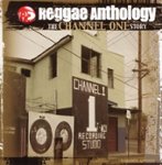 Front Standard. Reggae Anthology: The Channel One Story [CD].