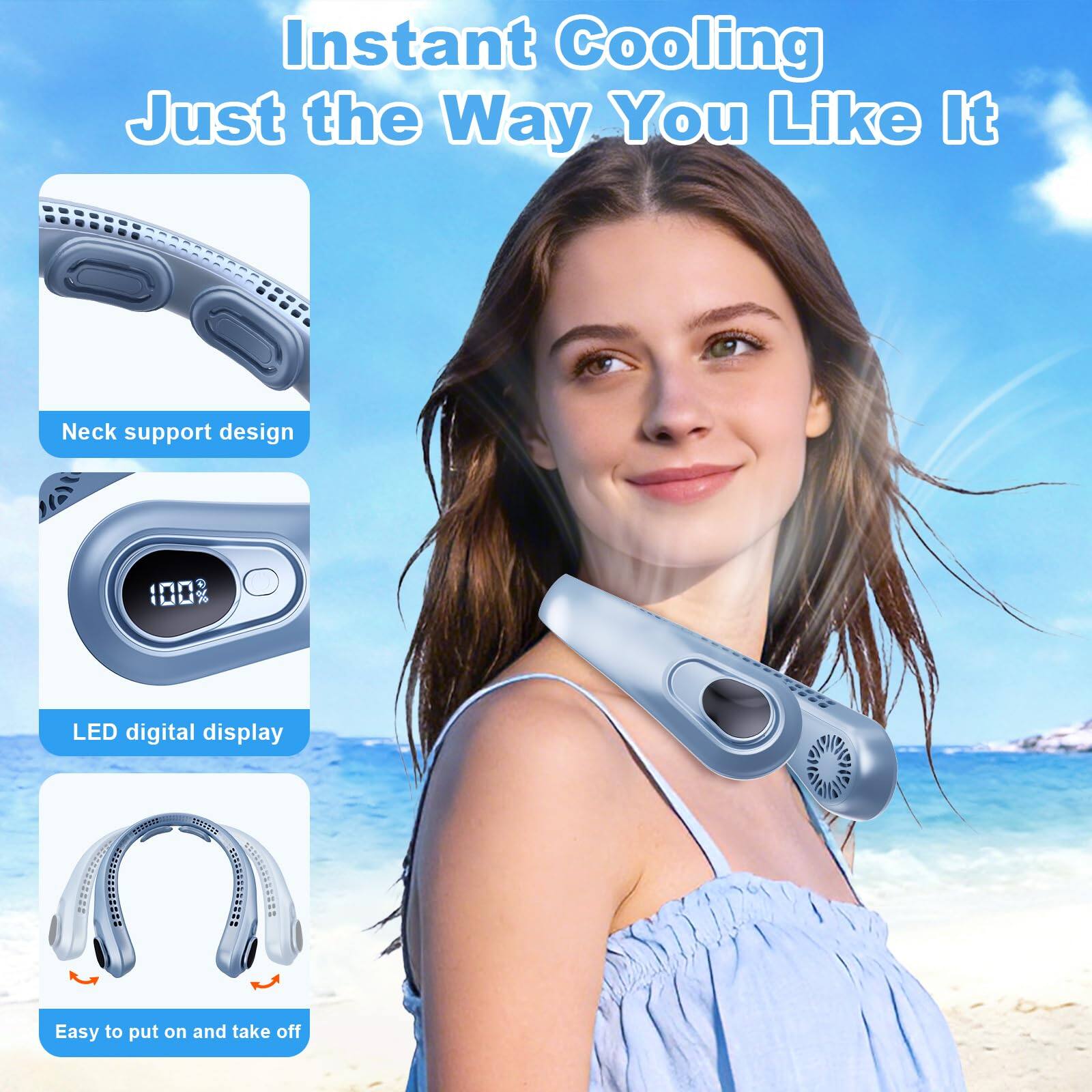 Instant Cooling Just the Way You Like It  
Neck support design  
100% LED digital display  
Easy to put on and take off