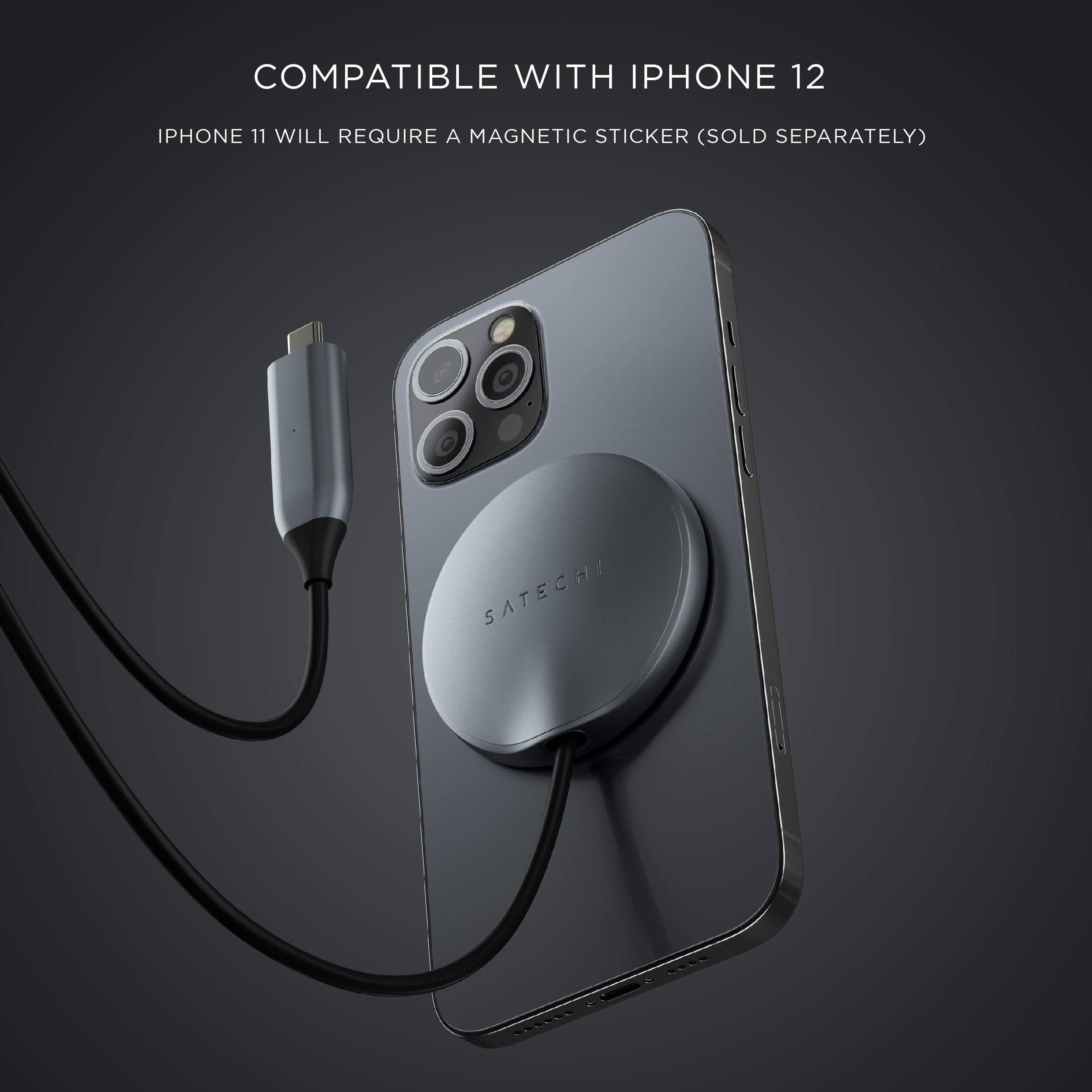 COMPATIBLE WITH IPHONE 12  
IPHONE 11 WILL REQUIRE A MAGNETIC STICKER (SOLD SEPARATELY)  
SATECHI