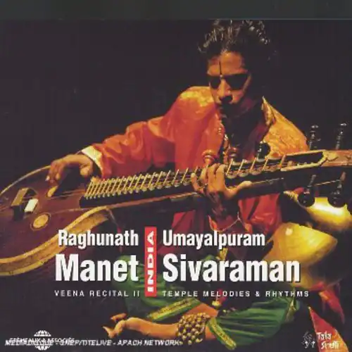 Raghunath Umayalpuram Manet  
Sivaraman  
VEENA RECITAL II  
TEMPLE MELODIES & RHYTHMS  

SOCIAS PATELIVE APACH NETWORK  

Trls Se