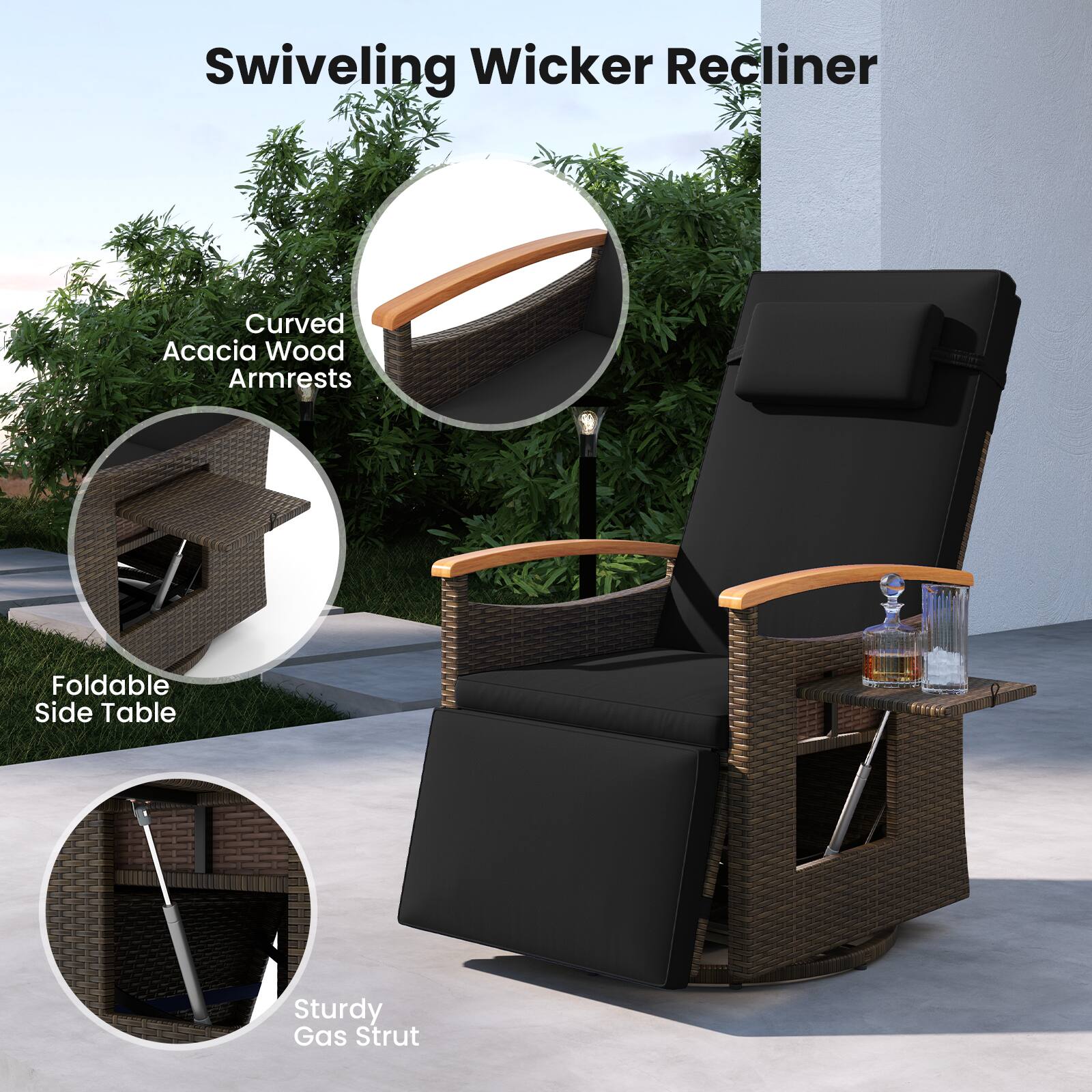 Swiveling Wicker Recliner
Curved Acacia Wood Armrests
Foldable Side Table
Sturdy Gas Strut