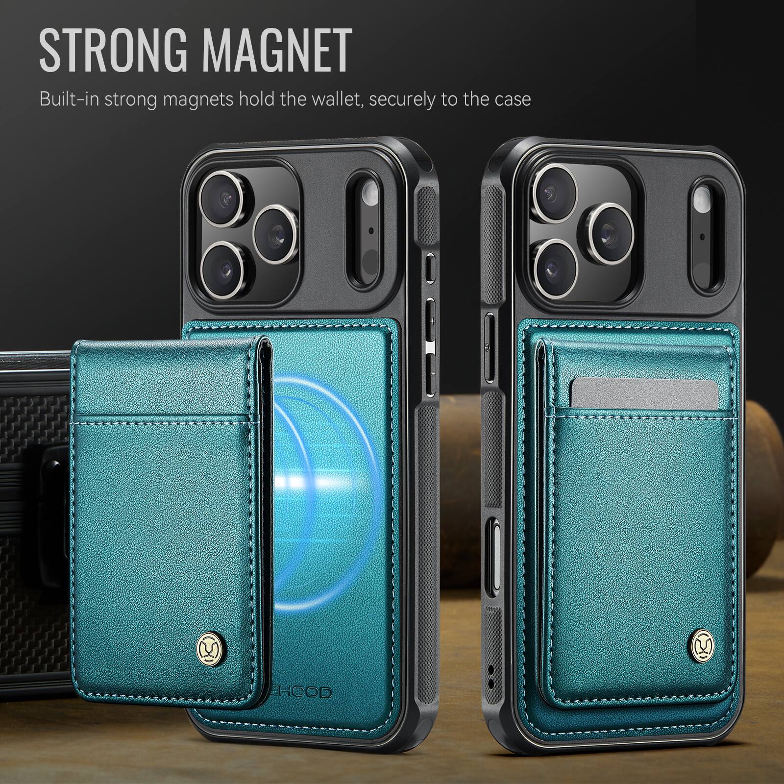 STRONG MAGNET  
Built-in strong magnets hold the wallet, securely to the case