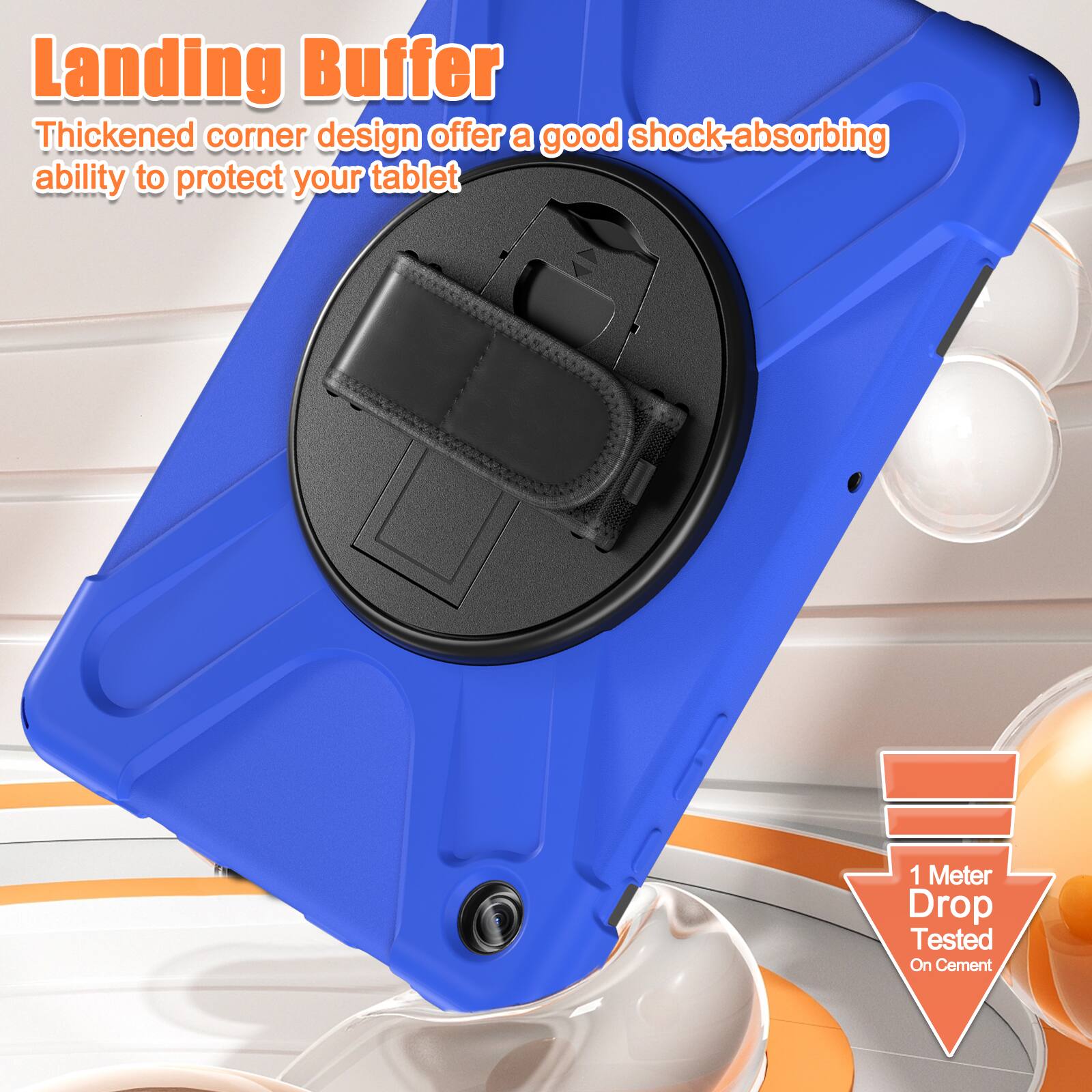 Landing Buffer  
Thickened corner design offers a good shock-absorbing ability to protect your tablet.  
1 Meter Drop Tested On Cement
