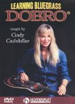 Front Standard. Cindy Cashdollar: Learning Bluegrass Dobro [DVD].