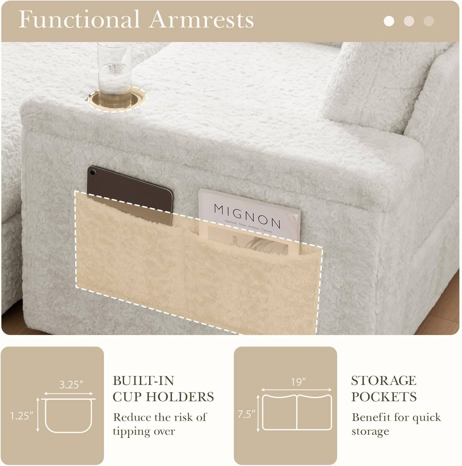Functional Armrests

- **Built-in Cup Holders**
  - 1.25" x 3.25"
  - Reduce the risk of tipping over

- **Storage Pockets**
  - 7.5" x 19"
  - Benefit for quick storage