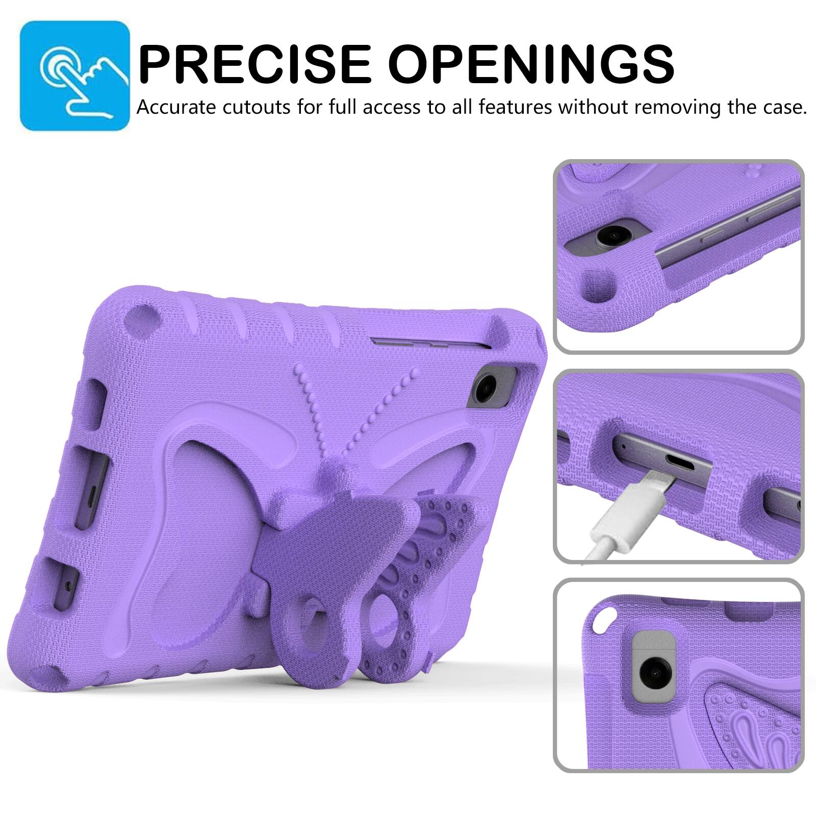 PRECISE OPENINGS  
Accurate cutouts for full access to all features without removing the case.