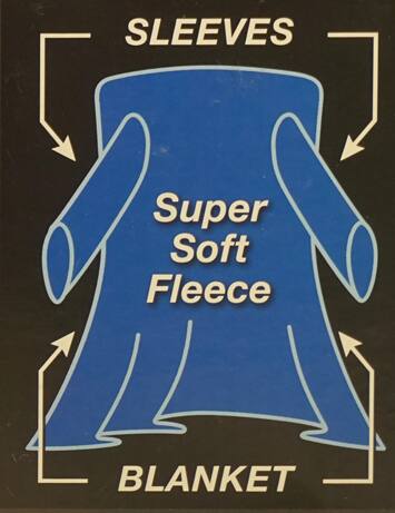 SLEEVES  
Super Soft Fleece  
BLANKET