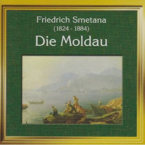 Friedrich Smetana  
(1824 - 1884)  
Die Moldau