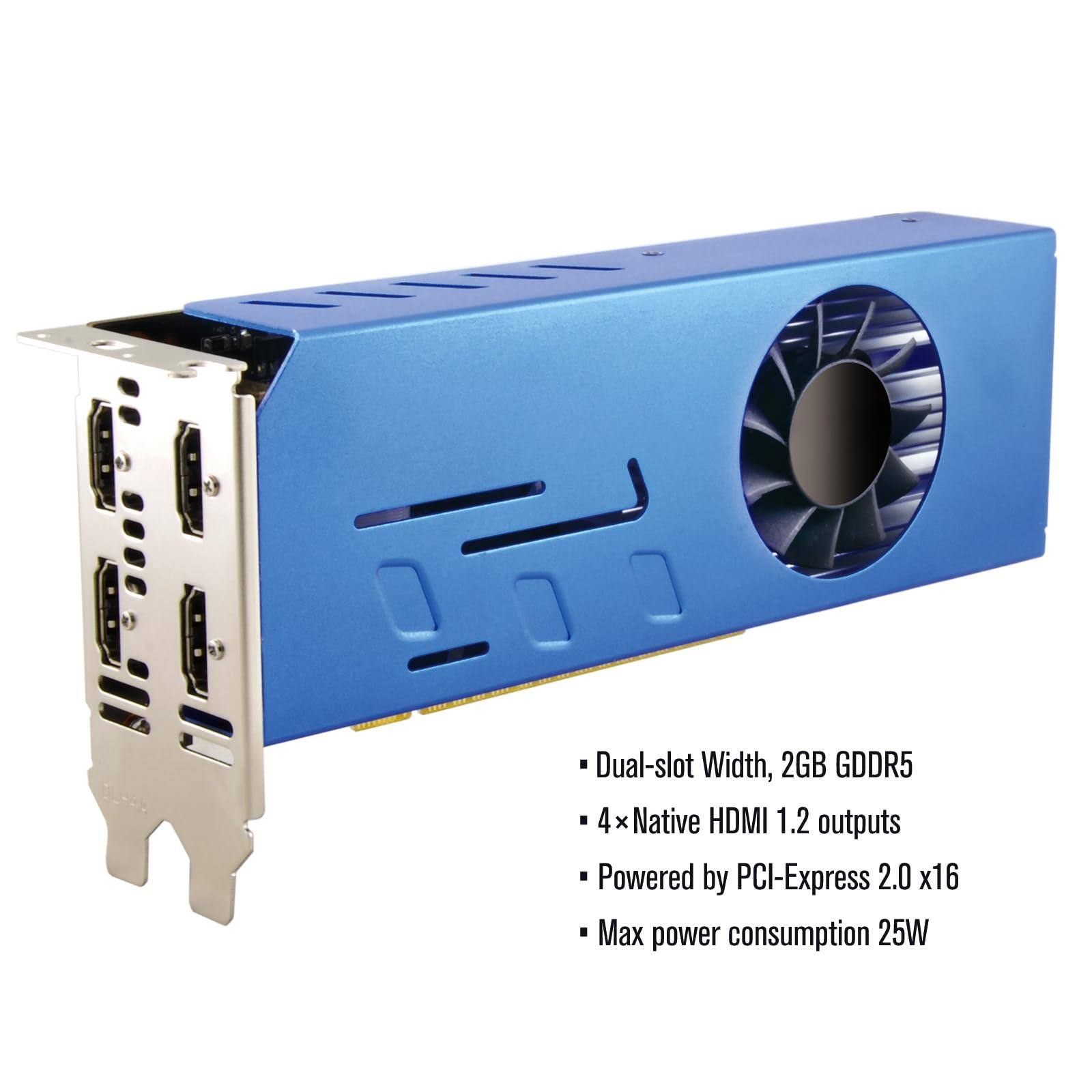 - Dual-slot Width, 2GB GDDR5
- 4 x Native HDMI 1.2 outputs
- Powered by PCI-Express 2.0 x16
- Max power consumption 25W