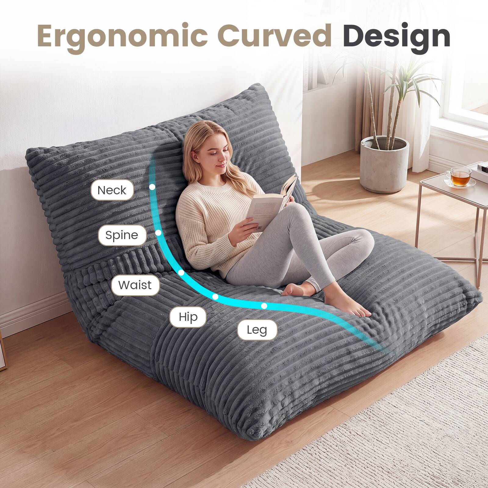 Ergonomic Curved Design

Neck
Spine
Waist
Hip
Leg