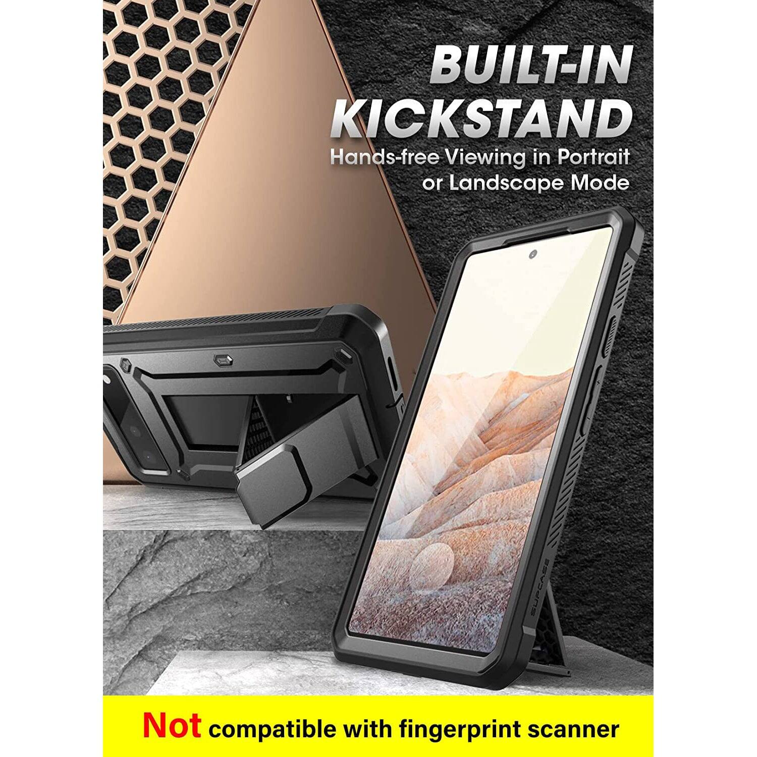 BUILT-IN KICKSTAND  
Hands-free Viewing in Portrait or Landscape Mode  

Not compatible with fingerprint scanner