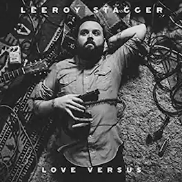 Leeroy Stagger - Love Versus - VINYL LP