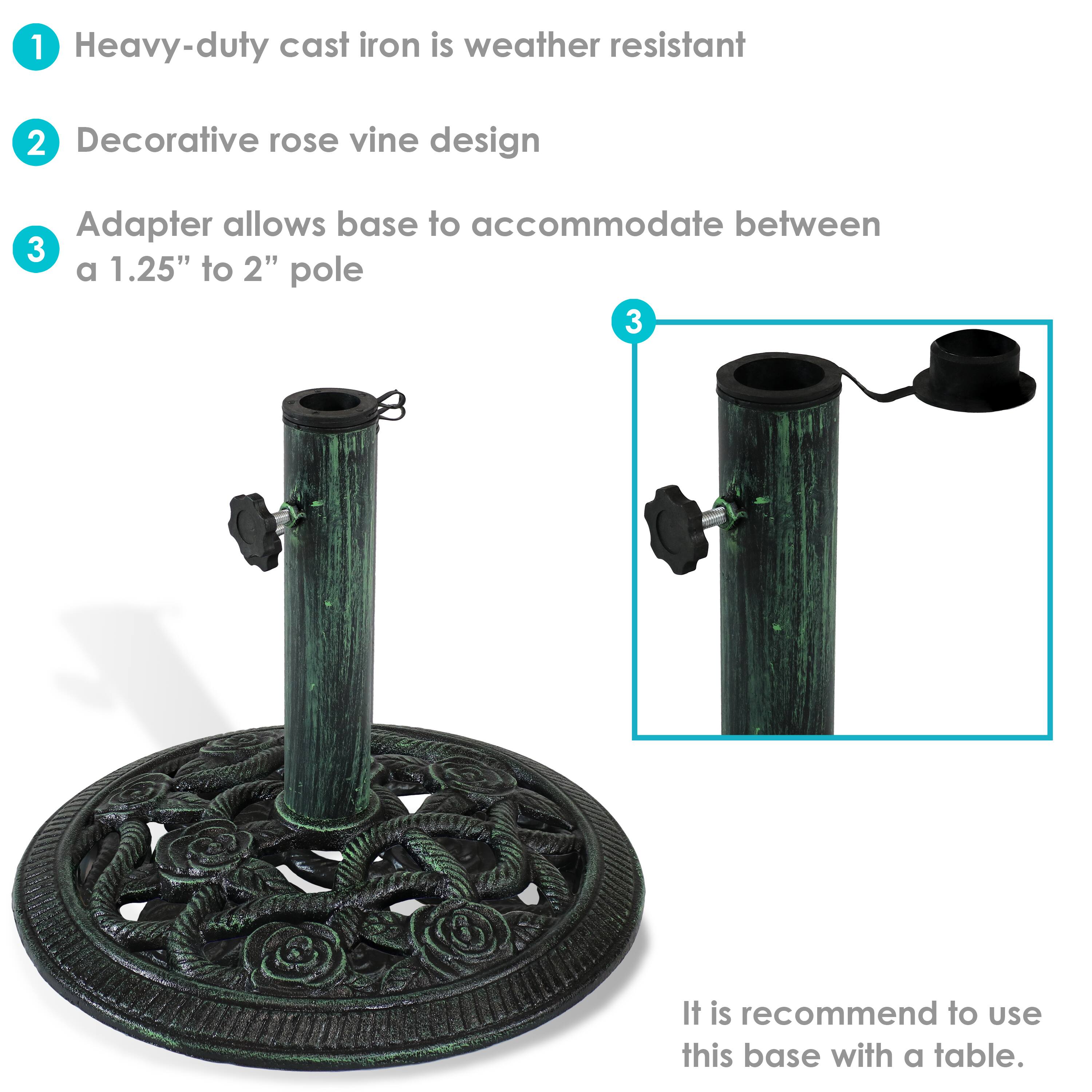 1. Heavy-duty cast iron is weather resistant
2. Decorative rose vine design
3. Adapter allows base to accommodate between a 1.25" to 2" pole

It is recommended to use this base with a table.