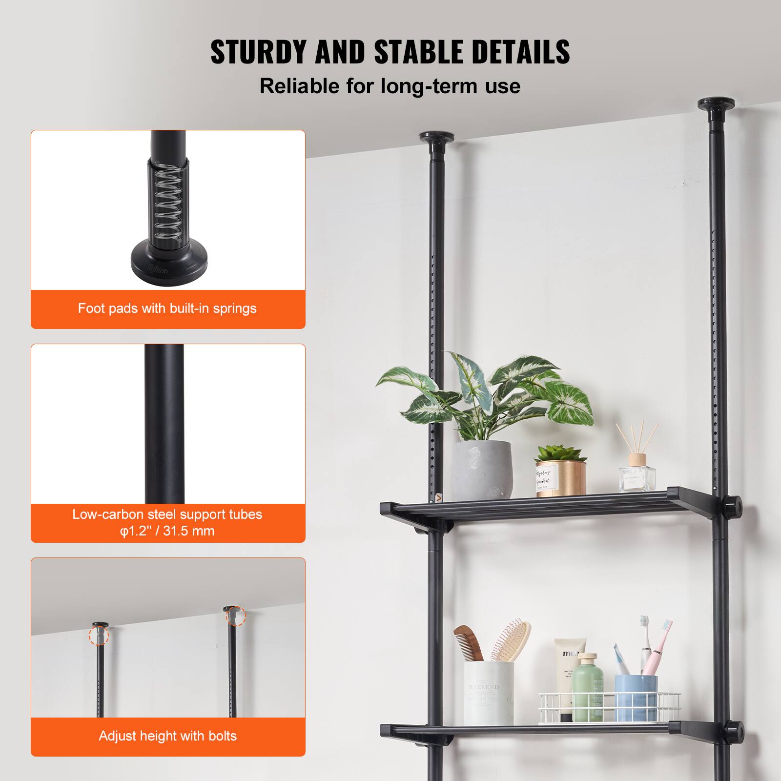 STURDY AND STABLE DETAILS  
Reliable for long-term use  

- Foot pads with built-in springs  
- Low-carbon steel support tubes Ø1.2" / 31.5 mm  
- Adjust height with bolts