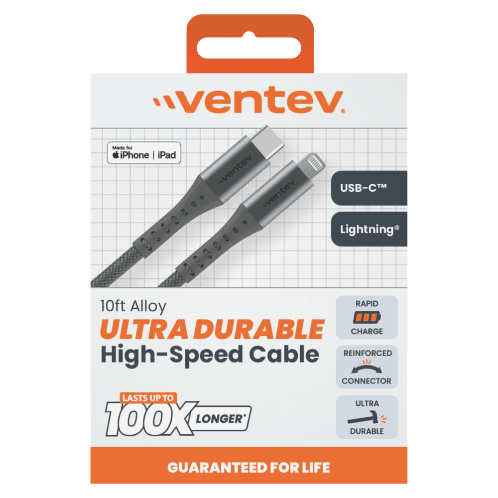 "ventev. Made for iPhone iPad "ventev" USB-C Lightning 10ft Alloy ULTRA DURABLE High-Speed Cable RAPID CHARGE REINFORCED CONNECTOR ULTRA DURABLE LASTS UP TO 100X LONGER* GUARANTEED FOR LIFE