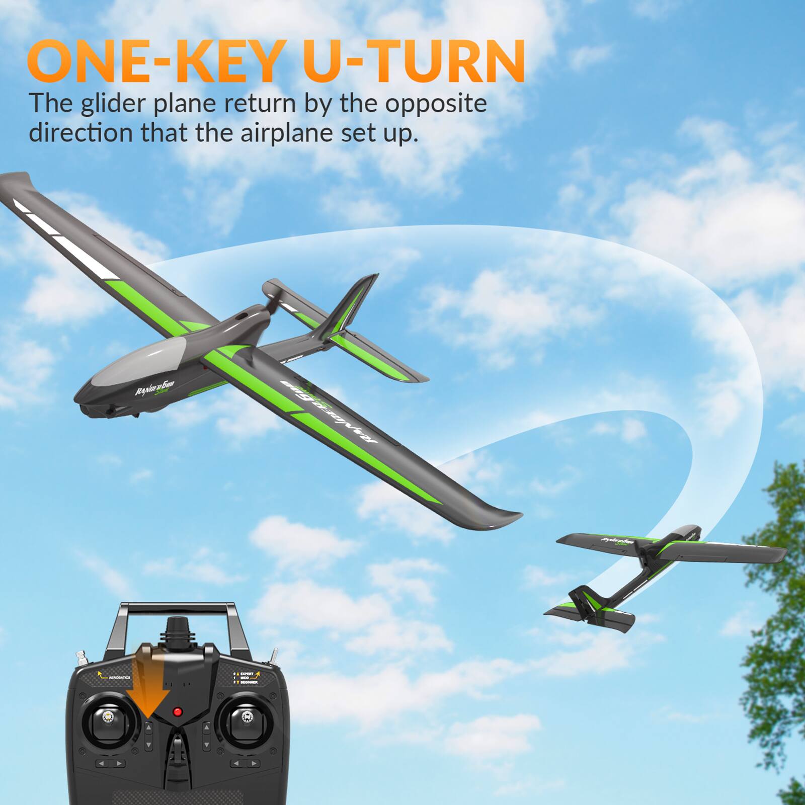 ONE-KEY U-TURN  
The glider plane returns by the opposite direction that the airplane set up.