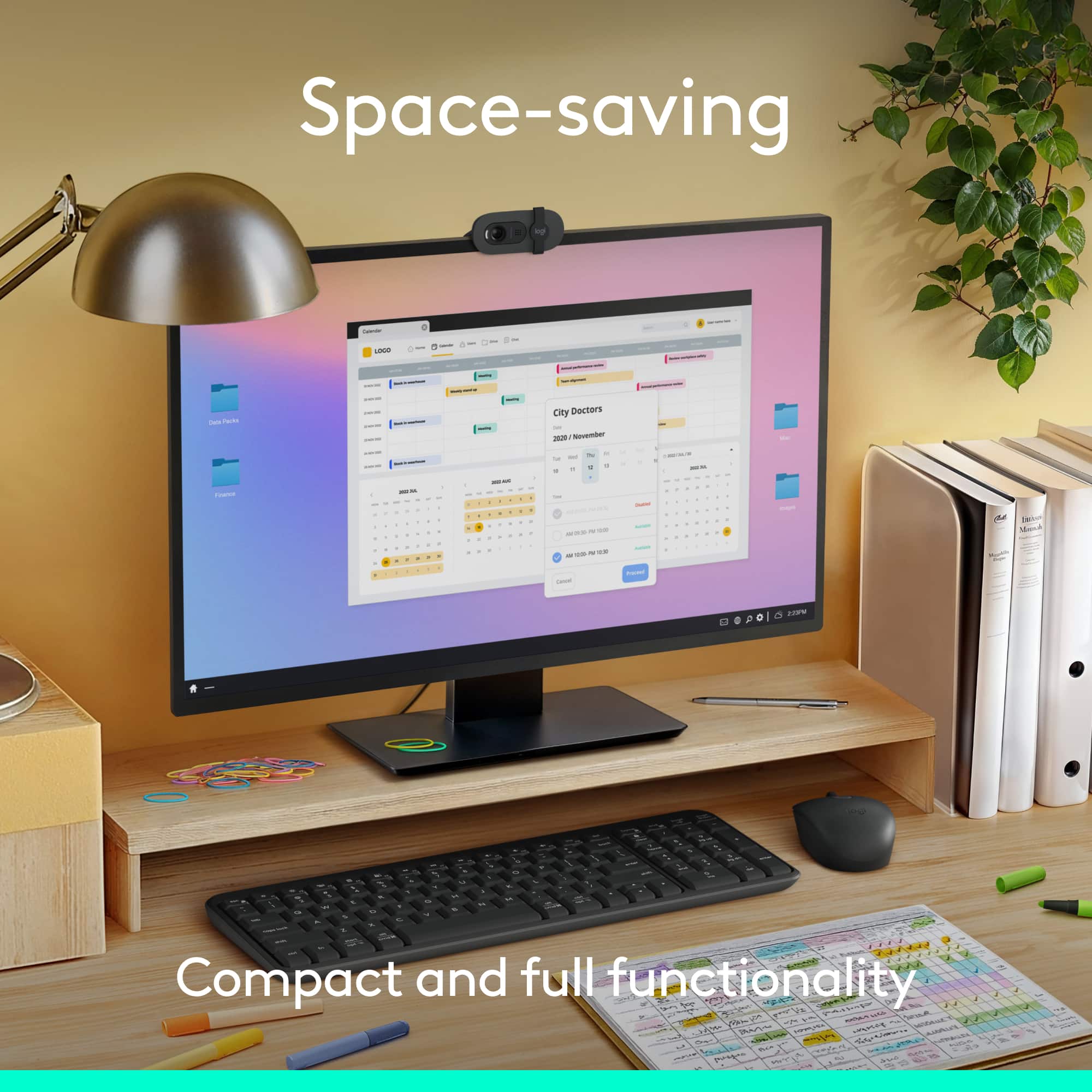 Space-saving - Compact and full functionality.