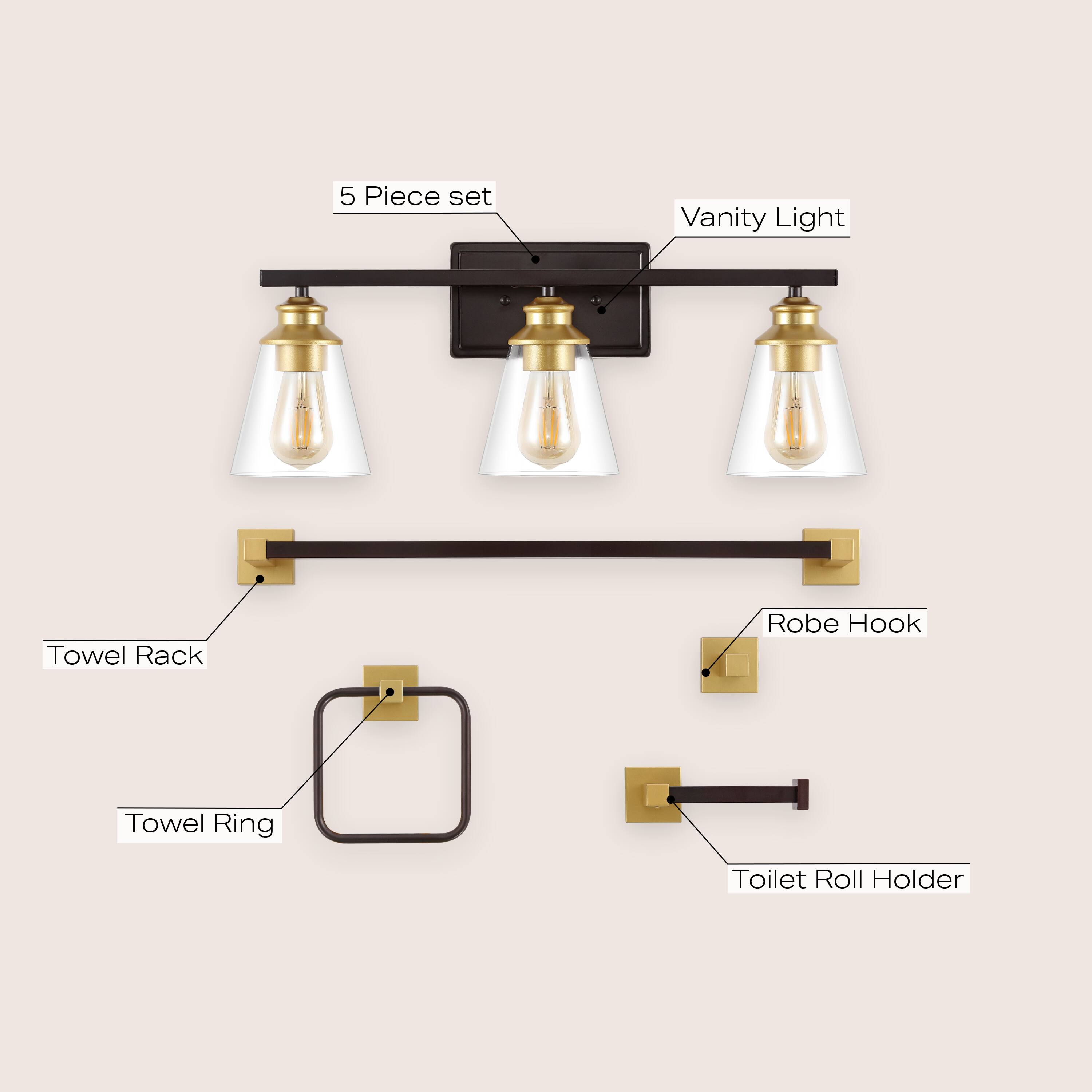 5 Piece set  
Vanity Light  
Towel Rack  
Robe Hook  
Towel Ring  
Toilet Roll Holder