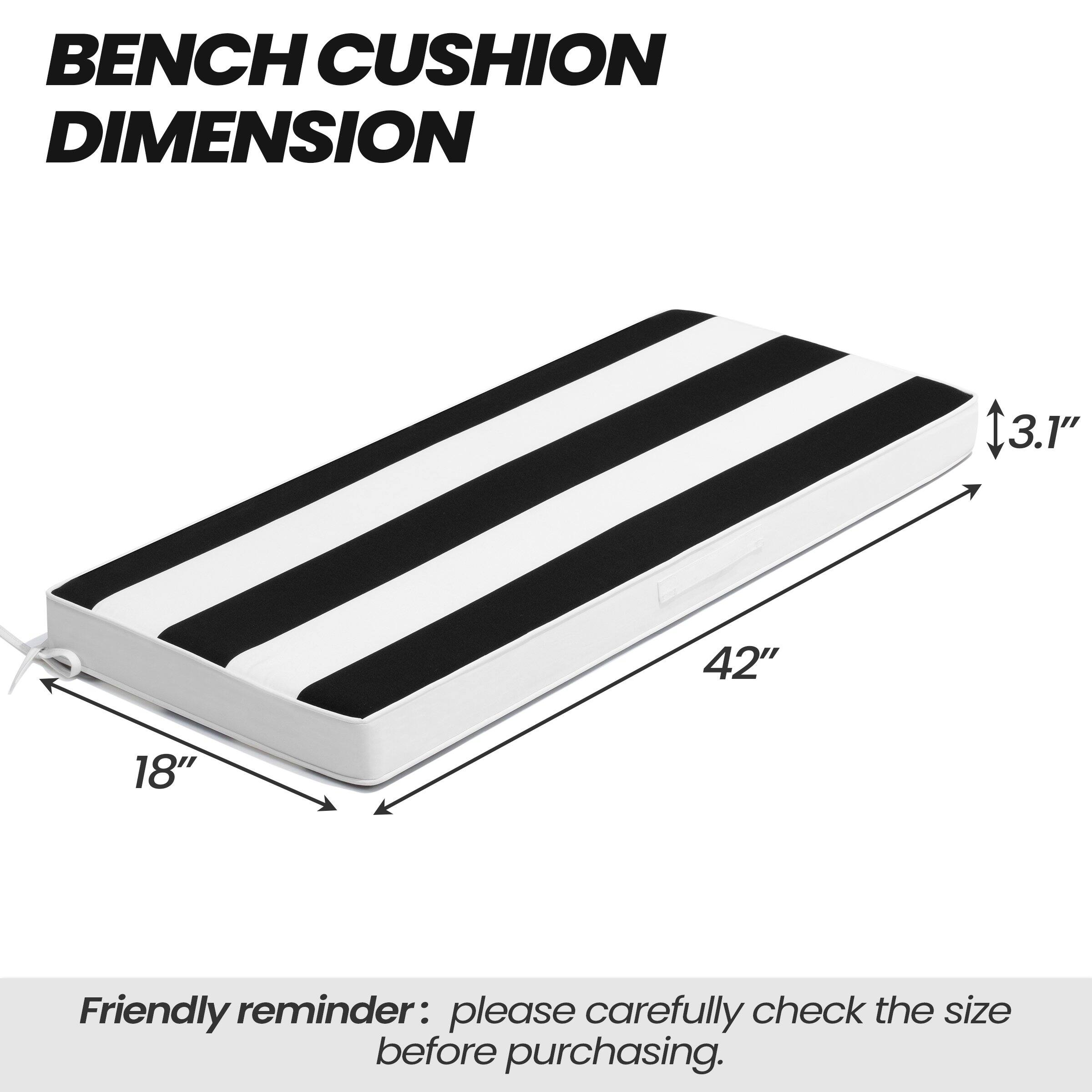 BENCH CUSHION DIMENSION

42" x 18" x 3.1"

Friendly reminder: please carefully check the size before purchasing.