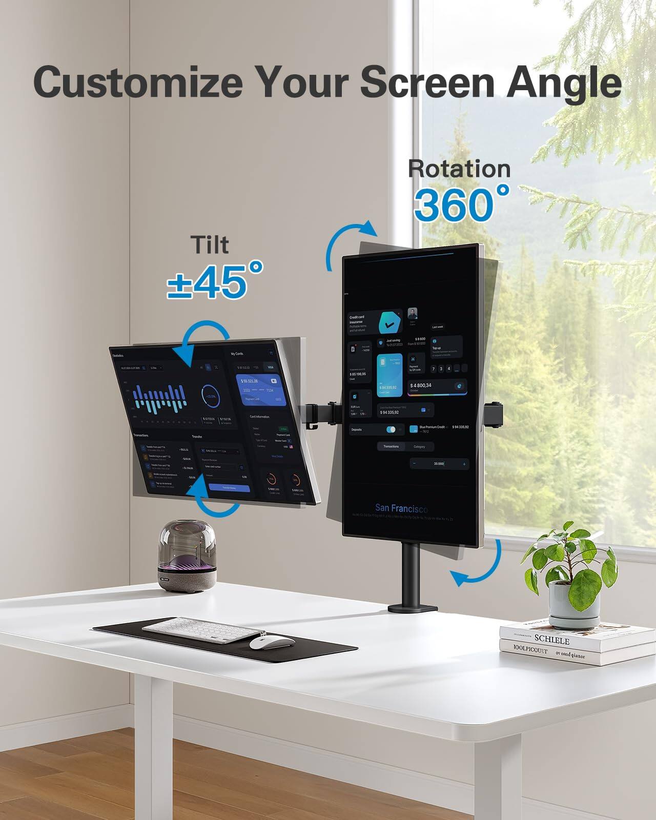 Customize Your Screen Angle

Tilt ±45°

Rotation 360°

San Francisco

SCHLELE