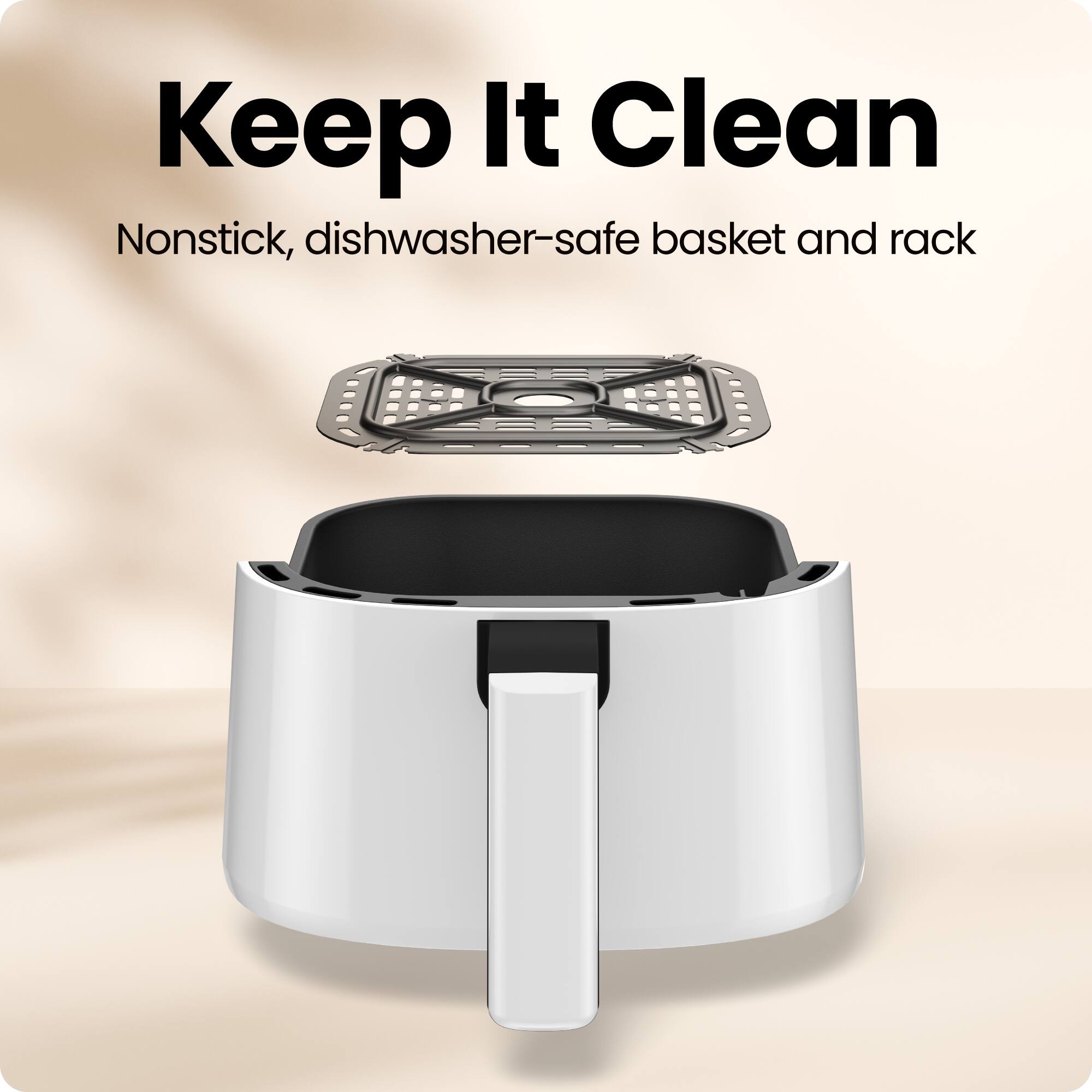 Keep It Clean  
Nonstick, dishwasher-safe basket and rack