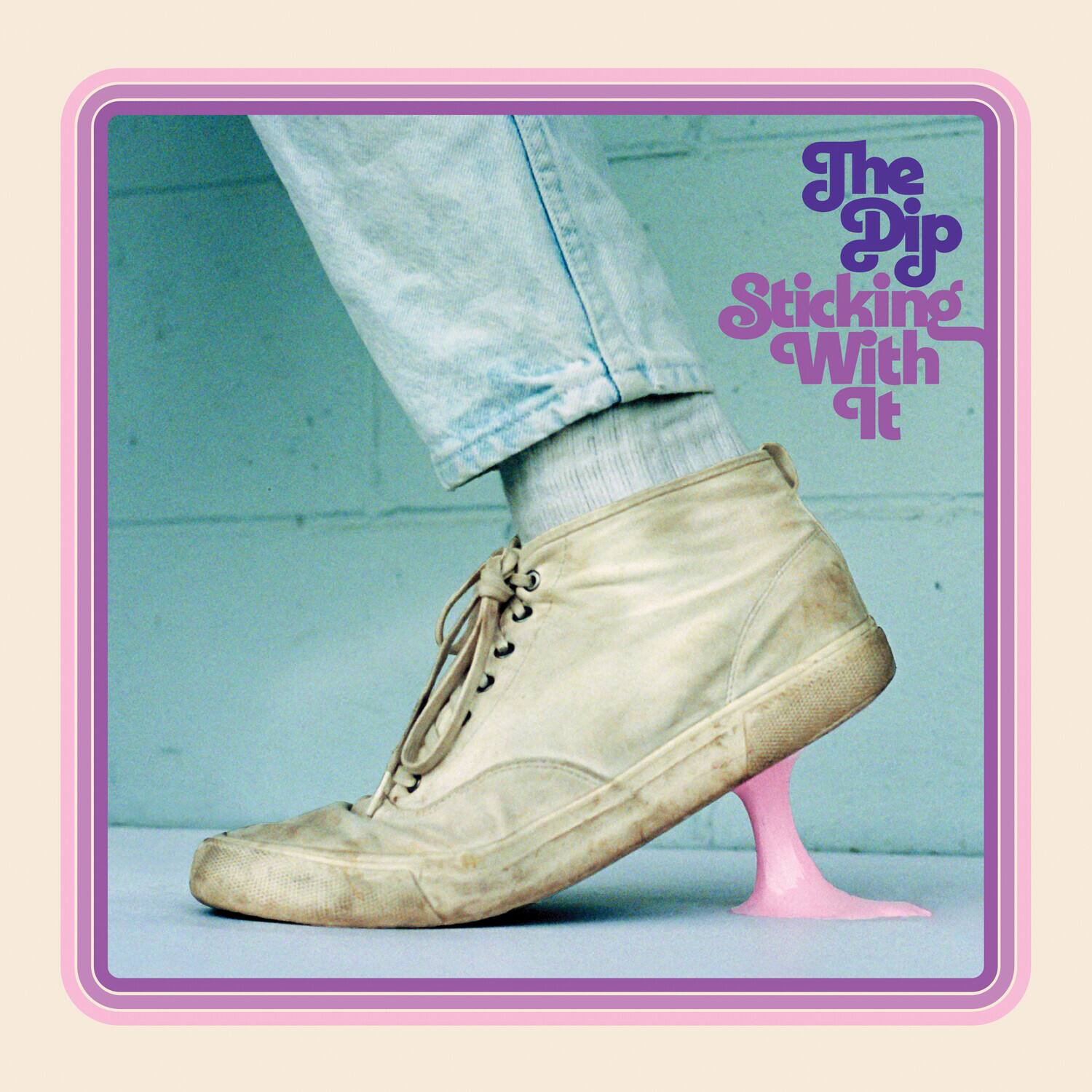 The Dip - Sticking With It  - VINYL LP