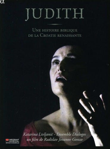 Katarina Livljanic - Une Histoire Biblique de la Croatie Renaissante  - DVD