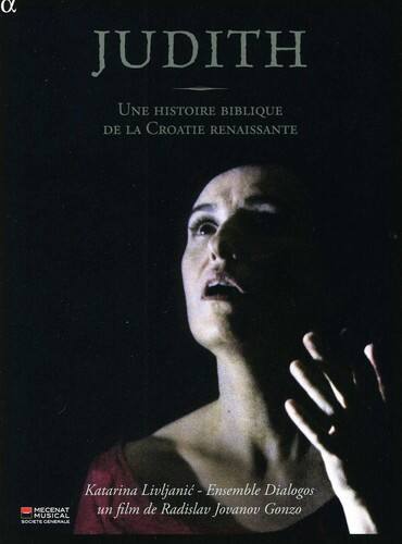 Front. Katarina Livljanic - Une Histoire Biblique de la Croatie Renaissante   - DVD.