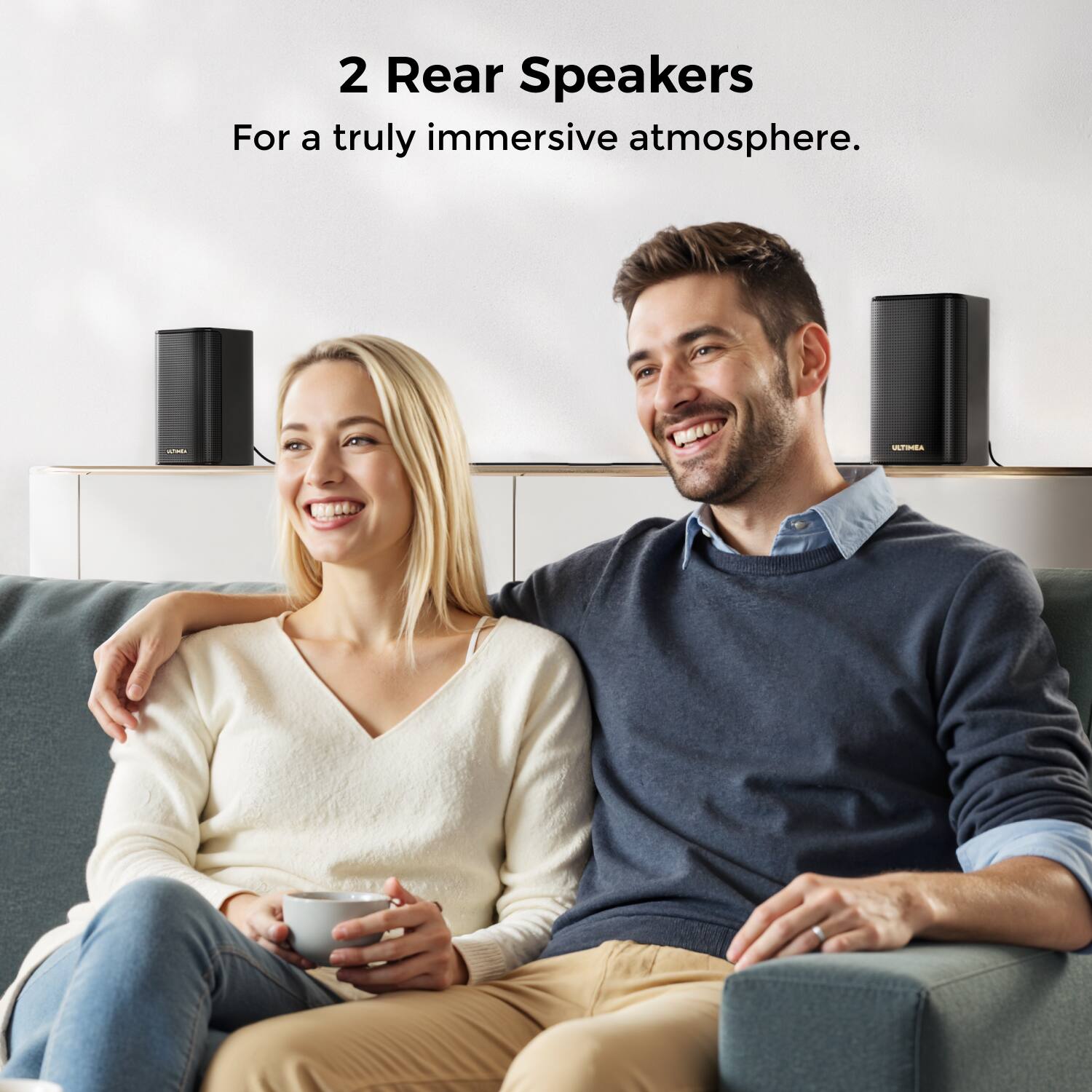 2 Rear Speakers  
For a truly immersive atmosphere.