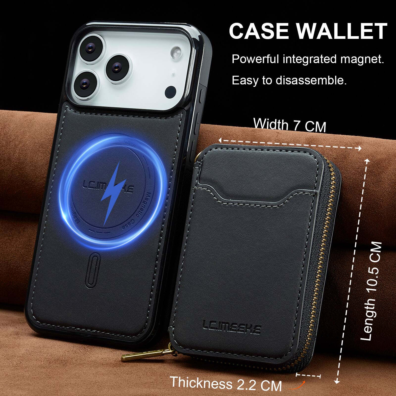 CASE WALLET  
Powerful integrated magnet.  
Easy to disassemble.  

Width 7 CM  
Length 10.5 CM  
Thickness 2.2 CM