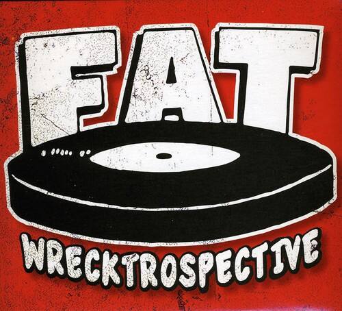 FAT  
WRECKTROSPECTIVE