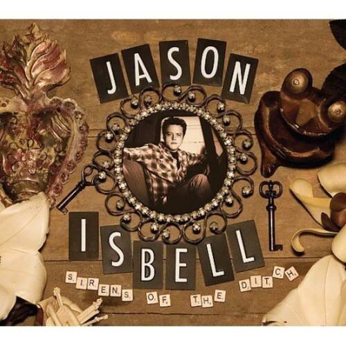 Jason Isbell - Sirens of the Ditch   - COMPACT DISCS [CD] price history on PriceWatchPro