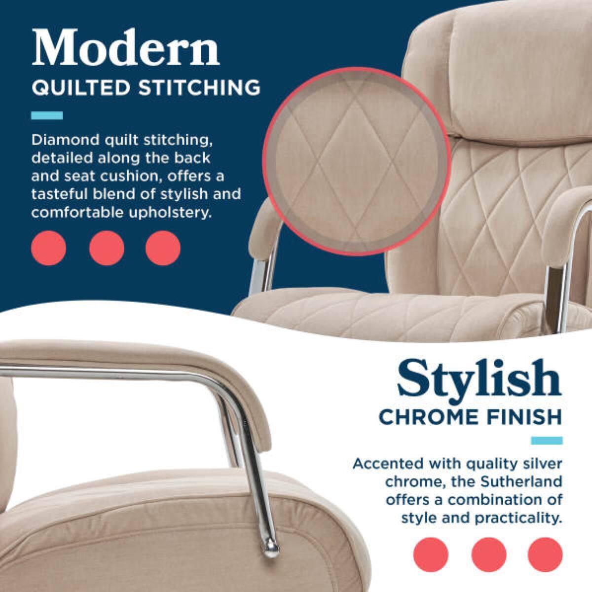 Modern QUILTED STITCHING  
Diamond quilt stitching, detailed along the back and seat cushion, offers a tasteful blend of stylish and comfortable upholstery.  

Stylish CHROME FINISH  
Accented with quality silver chrome, the Sutherland offers a combination of style and practicality.