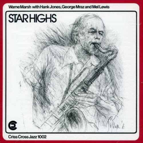 Warne Marsh with Hank Jones, George Mraz and Mel Lewis  
STAR HIGHS  
Criss Cross Jazz 1002