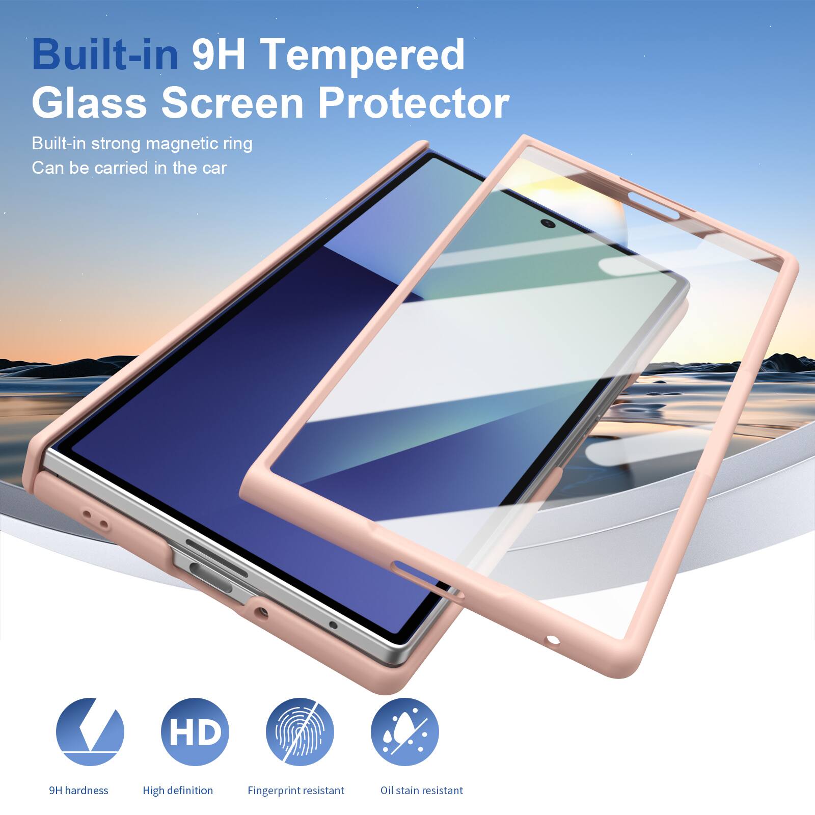 Built-in 9H Tempered Glass Screen Protector  
Built-in strong magnetic ring  
Can be carried in the car  

HD  
9H hardness  
High definition  
Fingerprint resistant  
Oil stain resistant