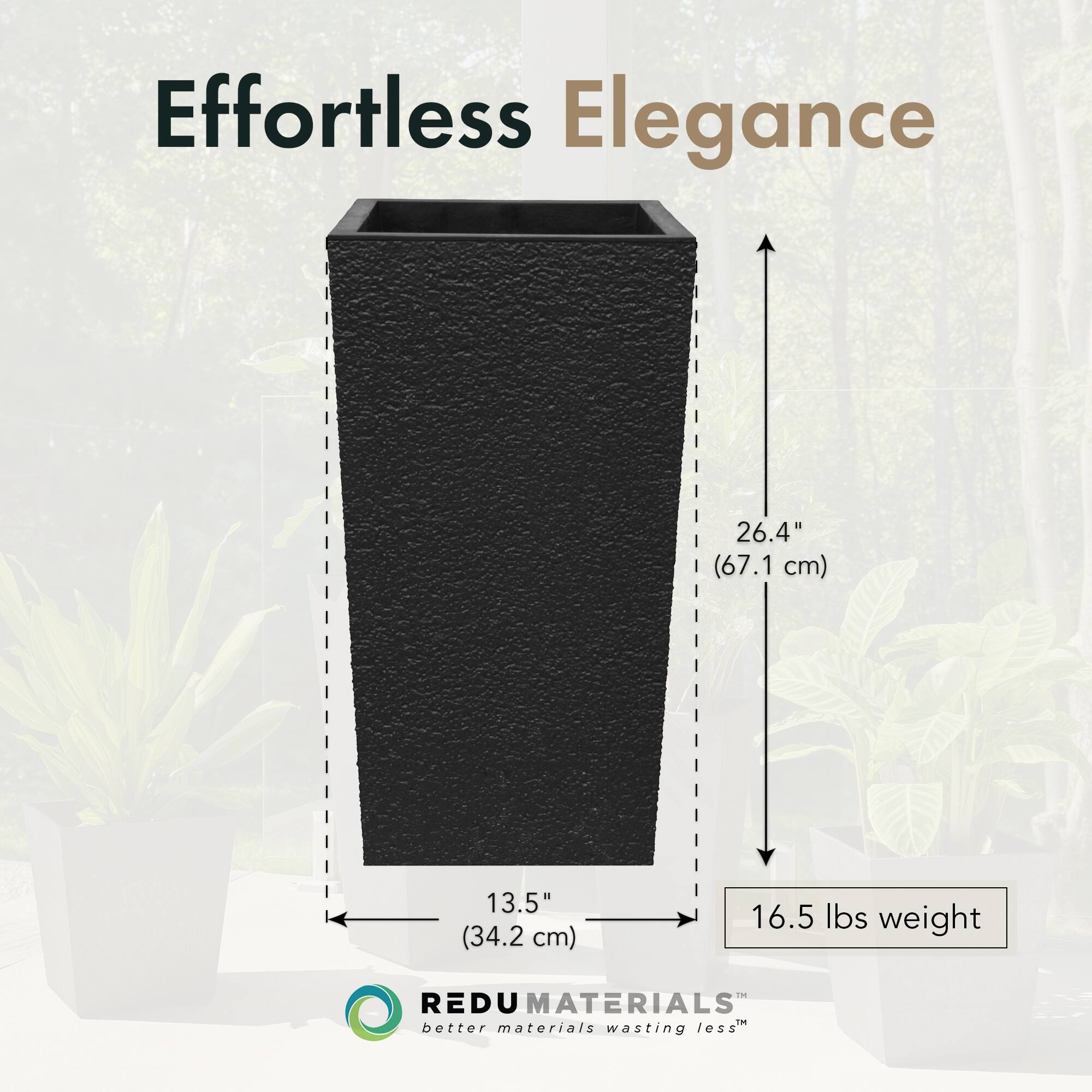 Effortless Elegance

26.4" (67.1 cm)  
13.5" (34.2 cm)  
16.5 lbs weight

REDU MATERIALS  
better materials wasting less