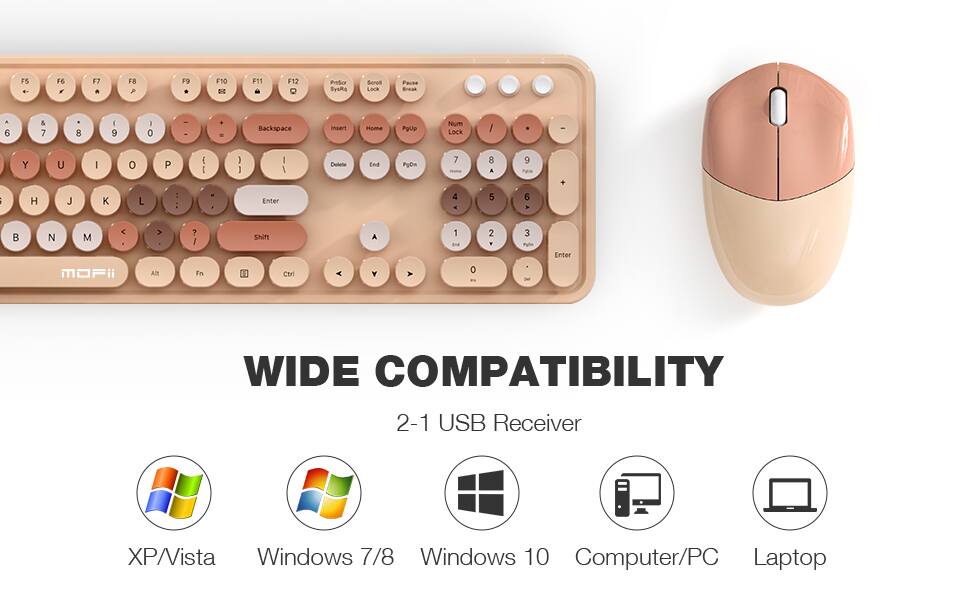 F5 F6 F7 F8 F9 F10 F11 F12  
PvSor SyuRe Scrull Lock Pause Break  
A 6 & 7 8 I 9 O 0 . - Backspace Insert Home PgUp Num Lock  
Y U I O P { } | Delete End PgDn  
7 8 9 4 5 6 1 2 3 0  
H J K L : Enter  
S N M < > ? / Shift  
Z X C V B N M  
Ctrl Fn Alt  
WIDE COMPATIBILITY  
2-1 USB Receiver  
XP/Vista Windows 7/8 Windows 10 Computer/PC Laptop