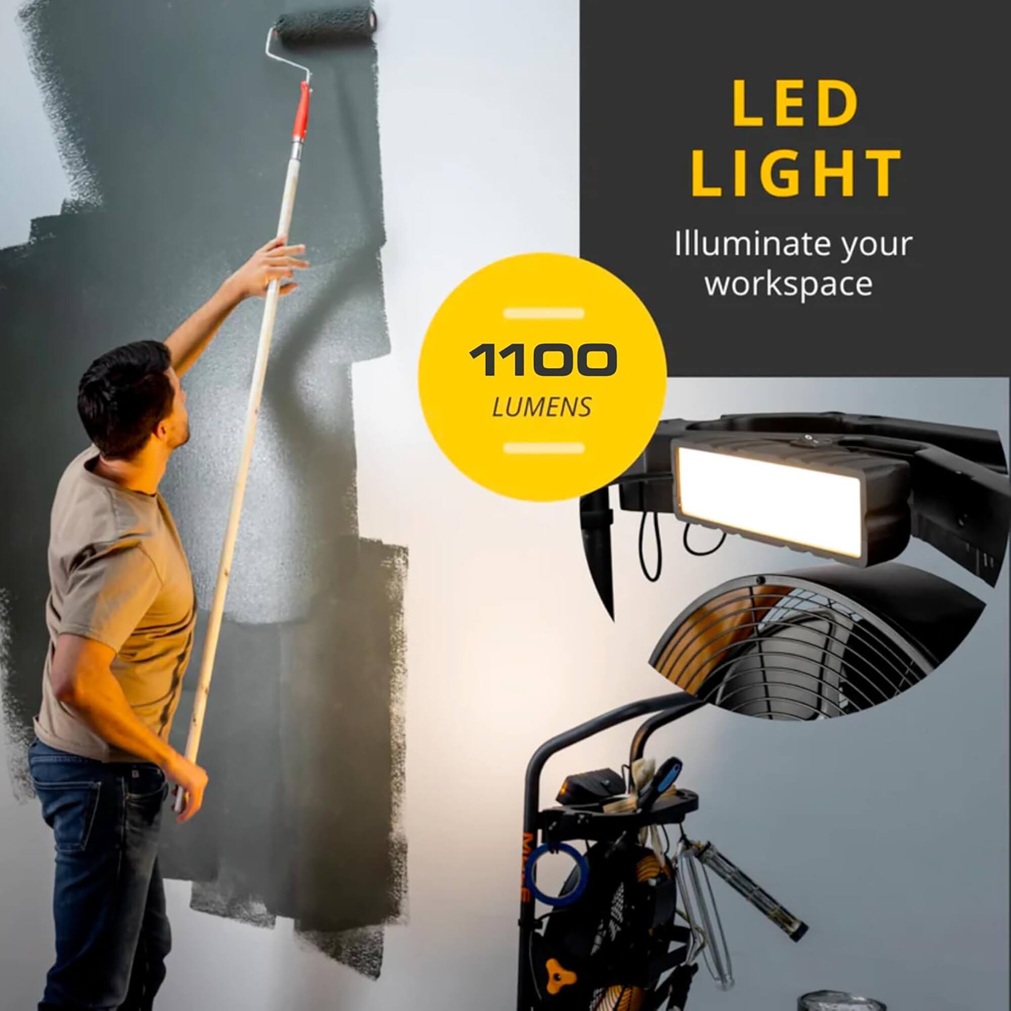 LED LIGHT  
Illuminate your workspace  
1100 LUMENS