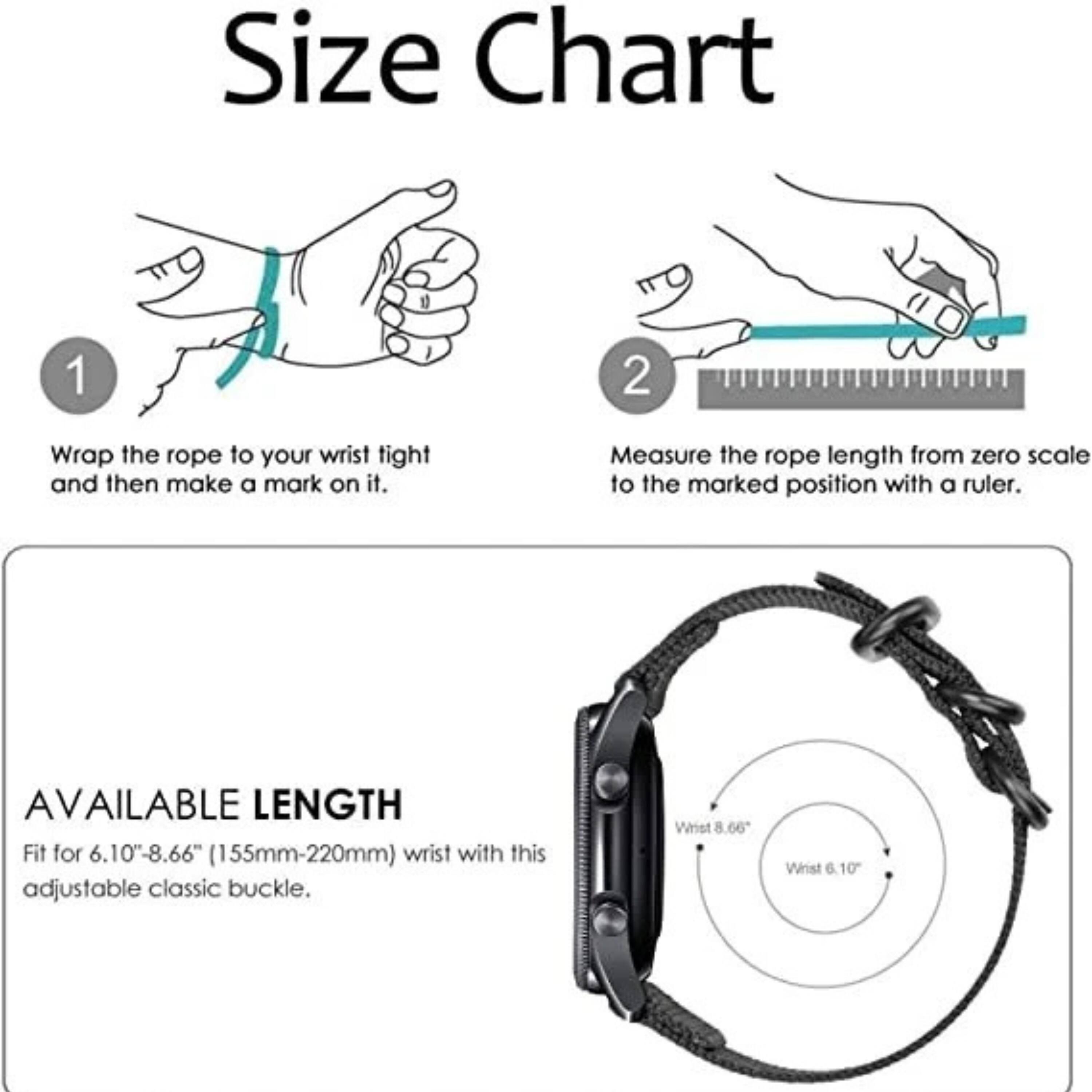 **Size Chart**

1. Wrap the rope to your wrist tight and then make a mark on it.

2. Measure the rope length from zero scale to the marked position with a ruler.

**AVAILABLE LENGTH**

Fit for 6.10" - 8.66" (155mm - 220mm) wrist with this adjustable classic buckle.
