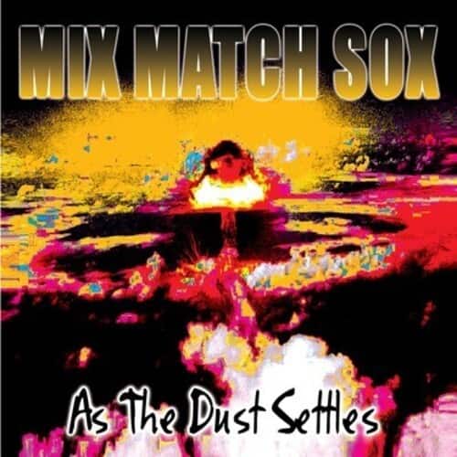 Mix Match Sox - As the Dust Settles  - COMPACT DISCS