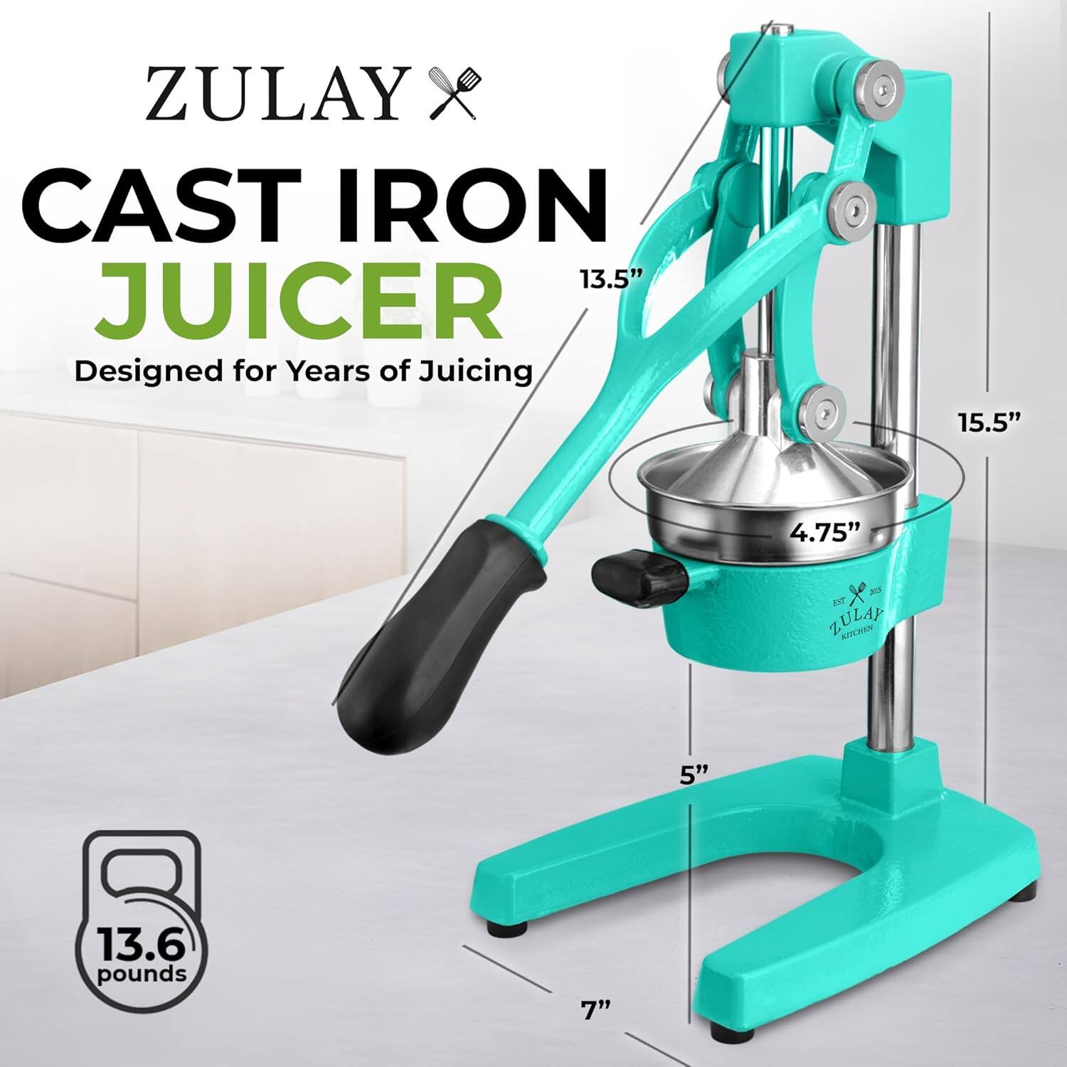 ZULAY CAST IRON JUICER  
Designed for Years of Juicing  

13.5"  
15.5"  
4.75"  
5"  
7"  
13.6 pounds